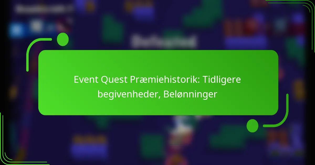 Event Quest Præmiehistorik: Tidligere begivenheder, Belønninger