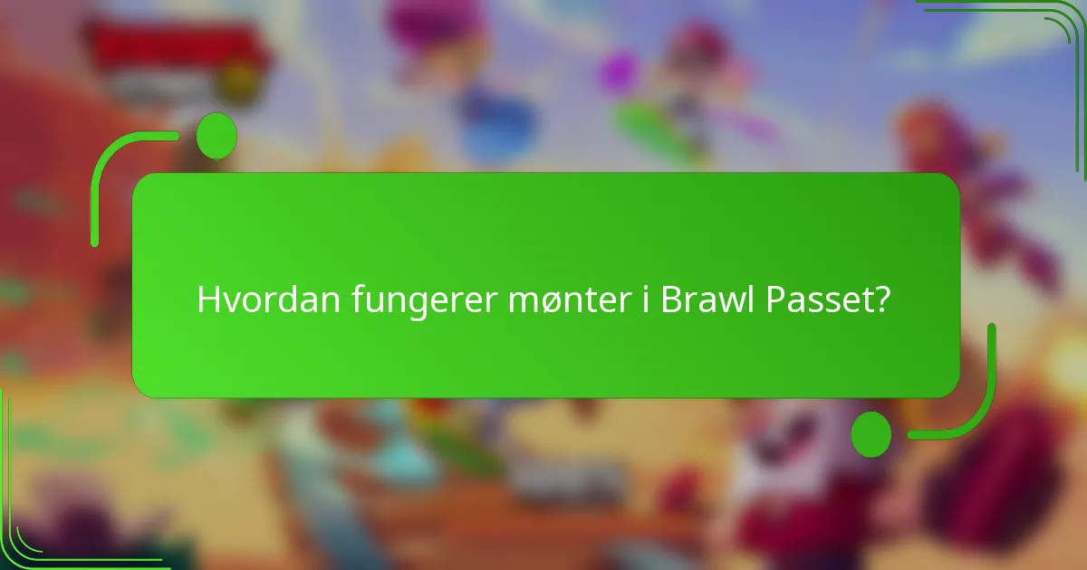 Hvordan fungerer mønter i Brawl Passet?