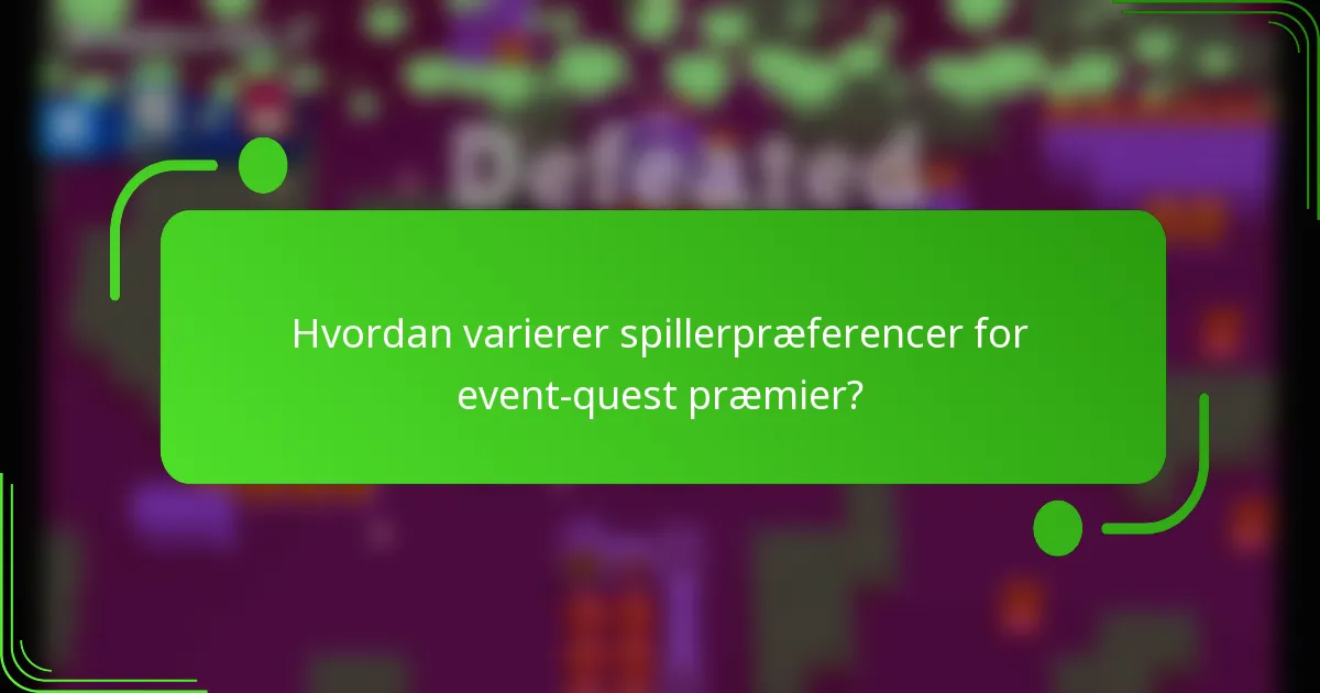 Hvordan varierer spillerpræferencer for event-quest præmier?