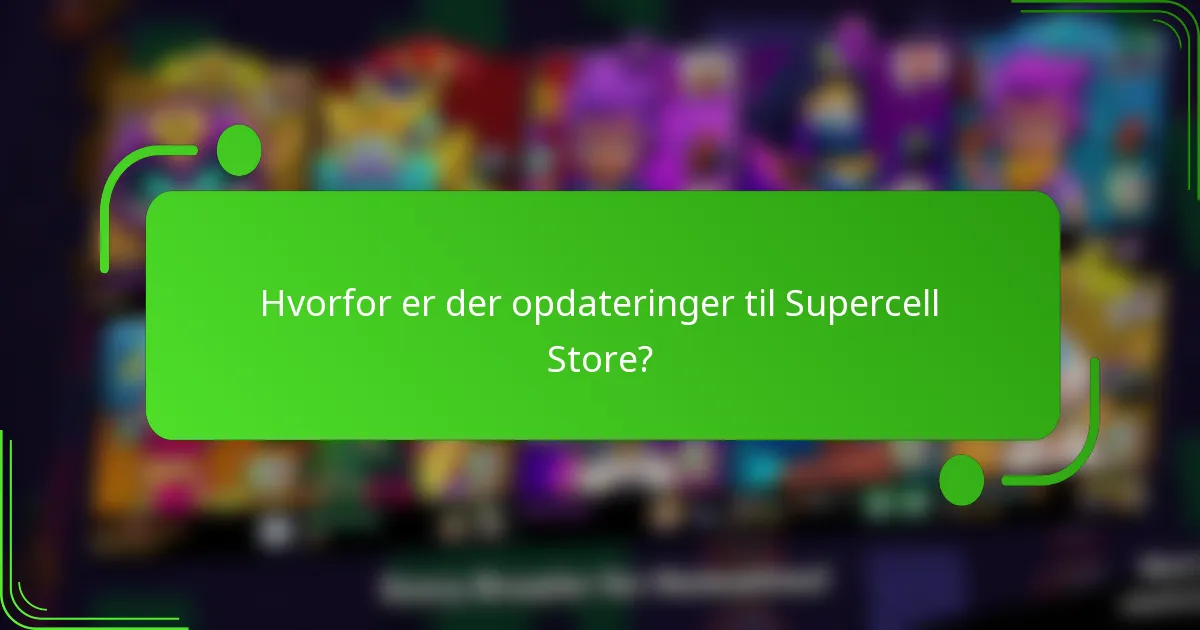 Hvorfor er der opdateringer til Supercell Store?